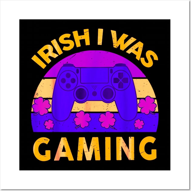 irish i was gaming funny st pay video gamer boys Wall Art by logo desang